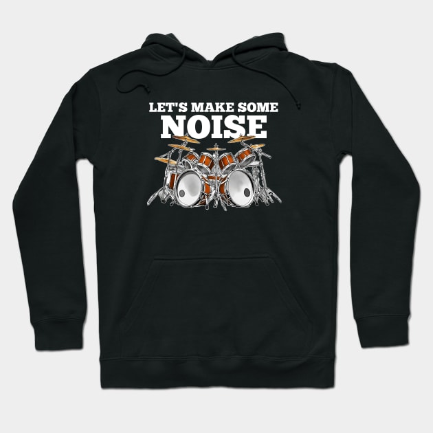 Let's Make Some Noise Hoodie by Wilcox PhotoArt